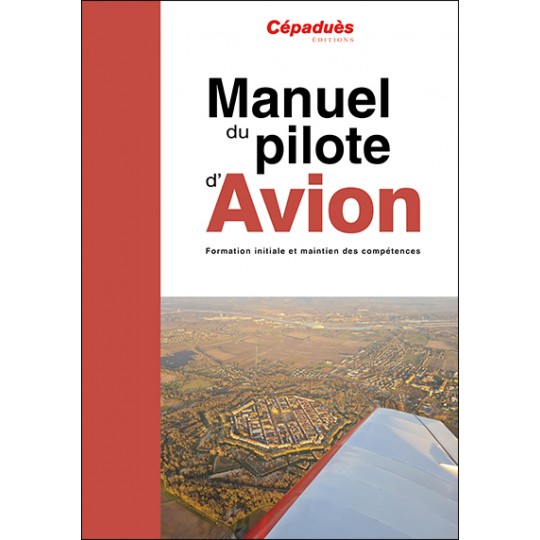 MANUEL DU PILOTE D AVION - 20e dition (LE LIVRE SEUL)